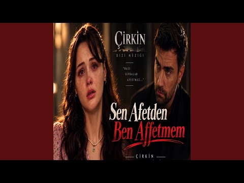 Sen Affetsen Ben Affetmem | Çirkin – Meryem Şarkı Söylüyor | Dizi Müziği