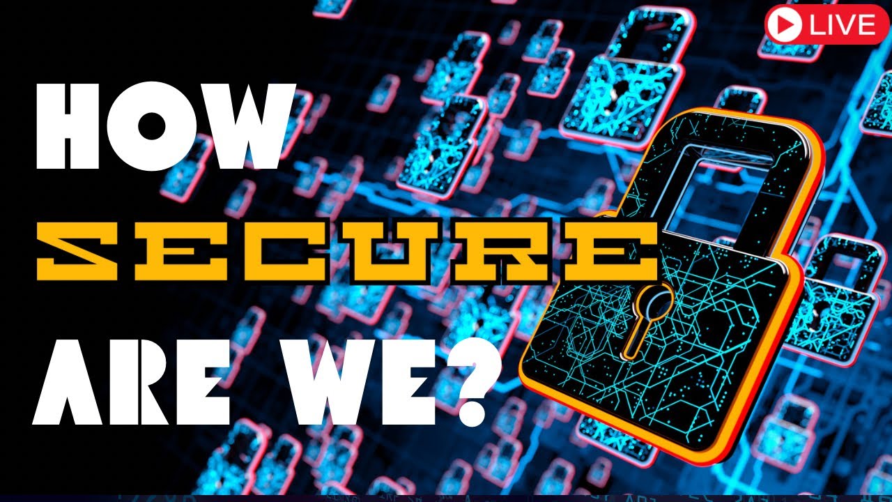 HOW SECURE ARE WE? - YouTube