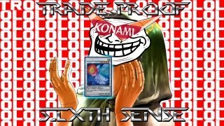 Yugioh: Trade Proof and Sixth Sense Troll? @BrainFr33z3lasers