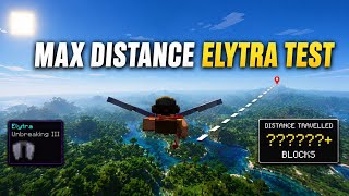 How Far Can an Unbreaking III Elytra REALLY Fly