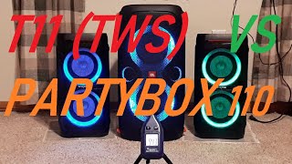 Dual W-King T11 (EQ1, EQ2) 🆚 JBL Partybox 110 (Bass One) 📛 Are two T11's TWS Louder than one PB110?