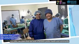 WHO @ 75 – Dr Sanduk Ruit, Tilganga Institute of Ophthalmology, Nepal