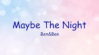 Maybe The Night  Benu0026ben S Hd