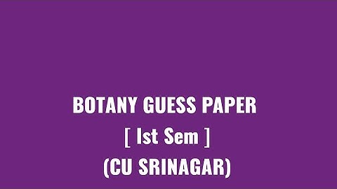 Botany Guess paper Ist sem Cluster university srinagar #Botany #clusteruniversity #Botanyguess