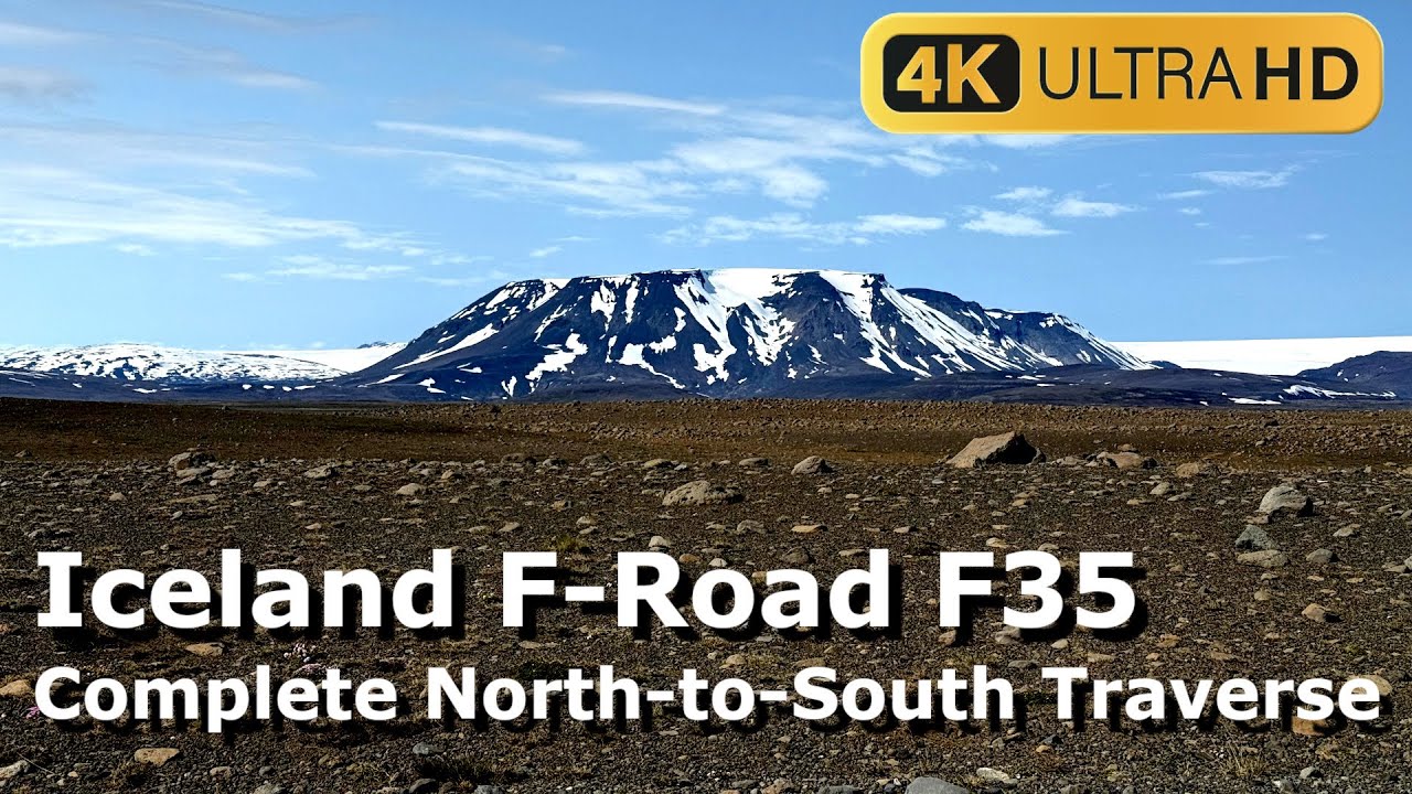 [4K] Iceland’s F35 F-Road: Complete North-to-South Traverse — Þjófadalavegur — video poster