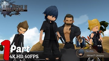 Final Fantasy XV Pocket Edition PC - Gameplay Walkthrough Part 1 [4K Ultra HD 60 FPS]