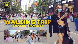 Bangkok , SIAM! WALKING TRIP! 2023