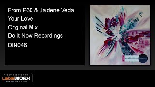 From P60 & Jaidene Veda - Your Love (Original Mix)
