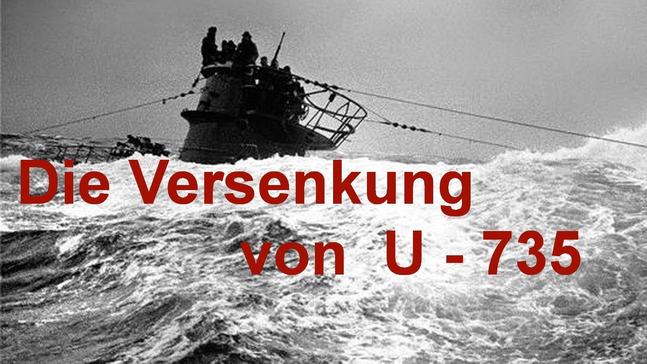 Die Versenkung Von U 735 Ein Zeitzeugenbericht Des Einzigen Uberlebenden 1944 Youtube