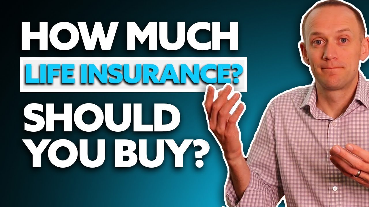 How Much Life Insurance Should I Buy? YouTube