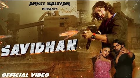 SAVIDHAN | Masoom Sharma | Ankit Baliyan & Divyanka Sirohi | New Haryanvi Songs Haryanavi 2023