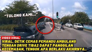 VIRAL, DETIK CEMAS PEMANDU AMBULANS TENGAH DRIVE TIBA2 DAPAT PANGGILAN KECEMASAN, TENGOK APA BERLAKU