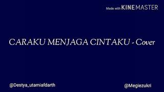 CARAKU MENJAGA CINTAKU-Cover Destya Utami
