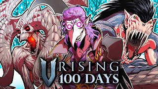 I Spent 100 Days in V Rising... Here