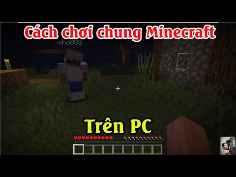 cách chơi chung minecraft pc