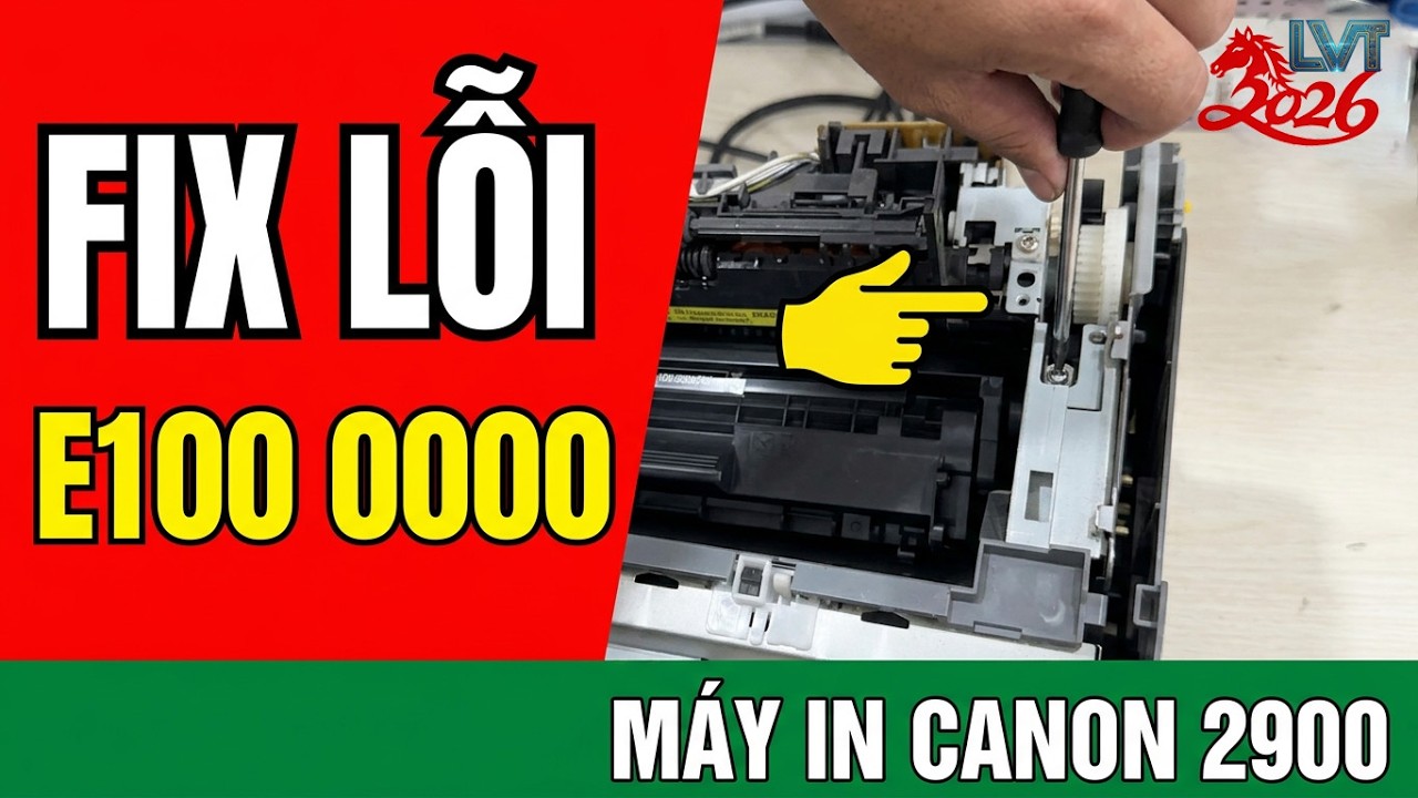Fix lỗi scanner Error Code E100 0000 Máy in canon LBP 2900 | Lâm Vi ...