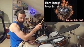 Given Enough - Nessa Barrett - Drum Cover Series