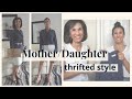 Mother and Daughter Thrifted Style | I Style My Mom! | Thrifted style for all ages