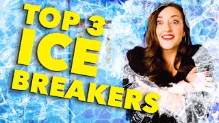 Top 3 ICEBREAKERS For Meetings And Workshops