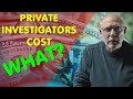 STARTLING FACTS about Private Investigator Costs!