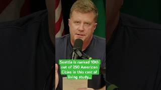 Seattle - ranked one of the worst cities for cost of living