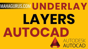 How to use Underlay layers in Autocad- Underlay Layers Autocad