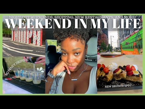 WEEKEND IN MY LIFE | EXPLORING THE CITY, SHOPPING, DRINKS W/ FRIENDS, & MORE! | DOSEOFD