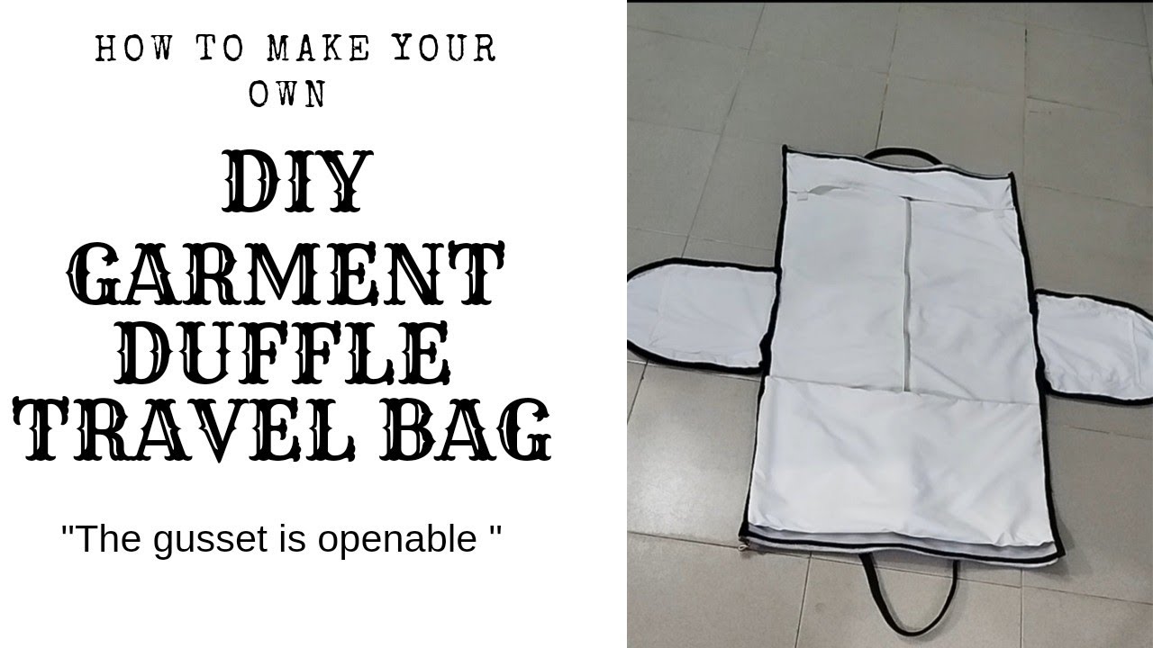 HOW TO MAKE A DUFFLE GARMENT BAG (GUSSET IS OPENABLE) #bagmakingtutorial#diy#sewing#diycrafts