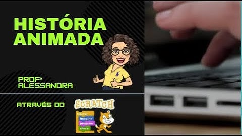 Como fazer história animada com o Scratch