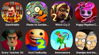 Dark Riddle,Pvz2,Witch Cry 2,Poppy Playtime Chapter 2,Scary Teacher 3D,Bowmasters...