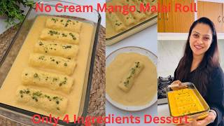 Mango Malai Rolls | Only 4 Ingredient in Just 10 mins Mango Malai Rolls | Instant Mango Dessert