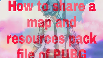 How to share map and resources pack in PUBG mobile.