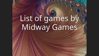 List of games by Midway Games