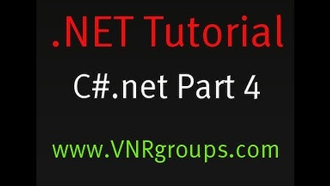 .NET Tutorial : Object Oriented Programming Using C# Part 4 For Beginners