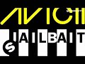 Avicii - Jailbait [A-Lab Radio Edit]