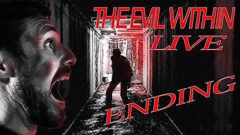 The Evil Within Ending (LIVE STREAM)