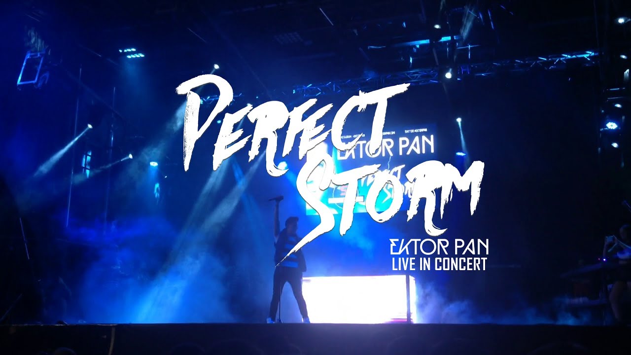 Ektor Pan |  live | PERFECT STORM | TOUR 2017