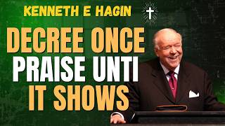 STOP BEGGING—START DECREING! UNLOCK FAITH AUTHORITY THAT BRINGS RESULTS | Kenneth E Hagin