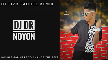 DJ Fizo Faouez Remix DJ DR NOYON Mix _-_2021 🤟🤩