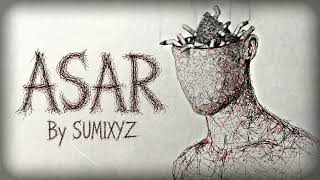 Asar  Sumixyz  Hindi Urdu Emo Rap Song  Sad Rap 2026  Heartbreak Dhh  Emotional Hip Hop 