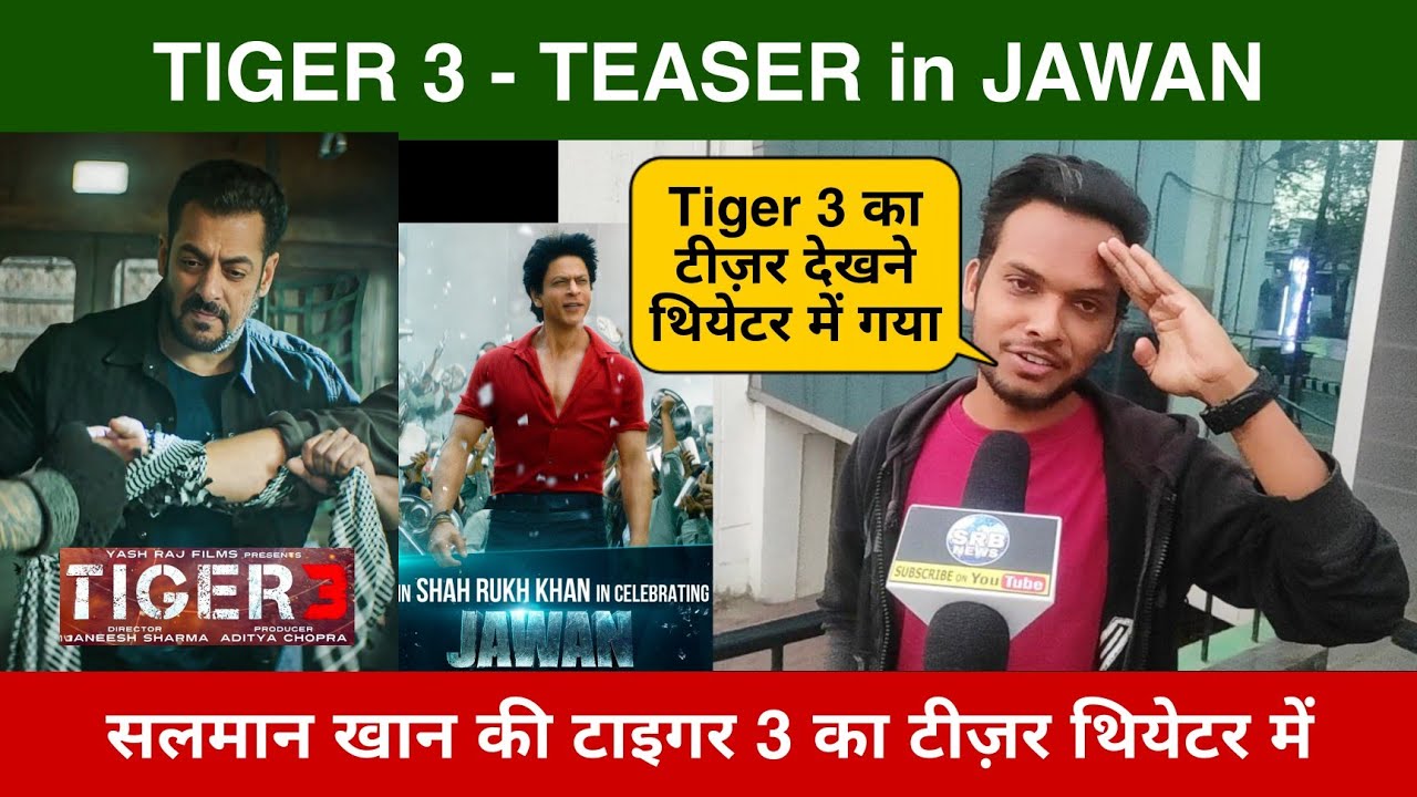 Tiger 3 - Teaser in Theatres with Jawan, Salman Khan, Katrina, Shah ...