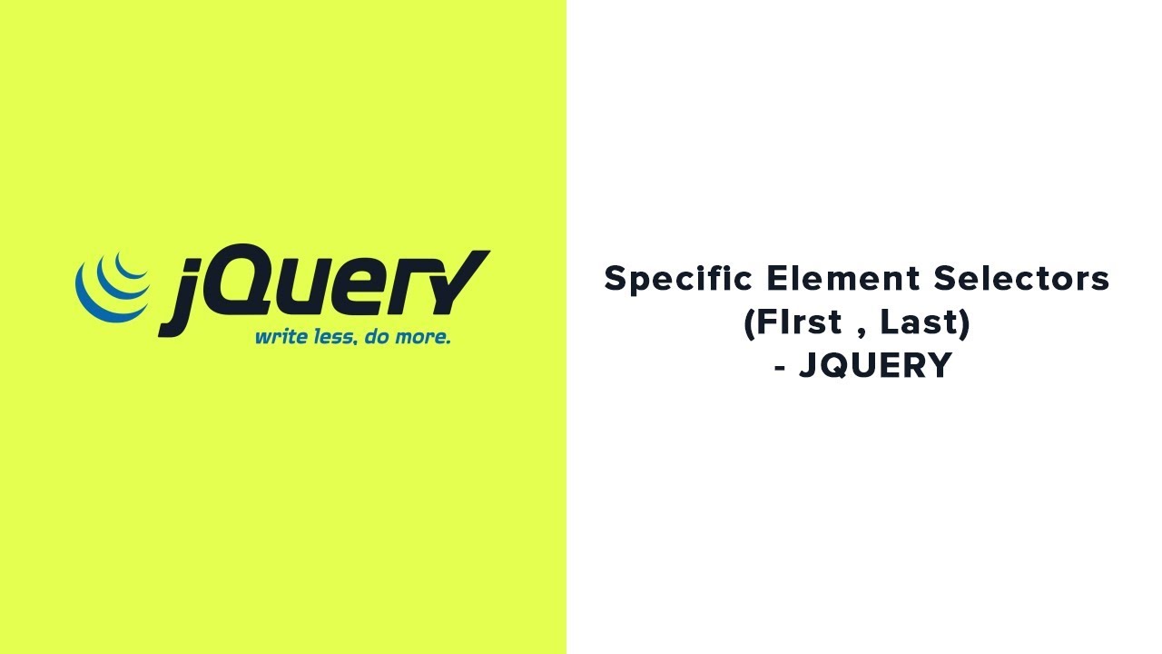 Jquery Tutorial   9  -  Specific Element Selectors (First , Last , Even)