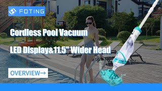 Foting 2025Upgraded Cordless Pool Vacuum For Above Ground,Led Display11.5 Wider Head