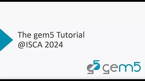 gem5 Tutorial at ISCA 2024: Introduction