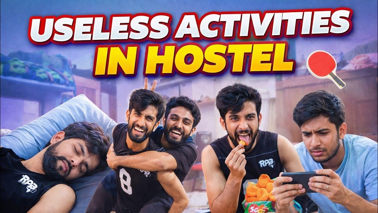Useless activities in hostel 😄😃