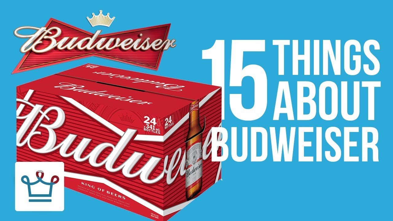 15 Things You Didn't Know About BUDWEISER