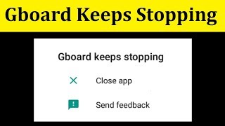 How To Fix Gboard Keeps Stopping Error Android Mobile screenshot 2