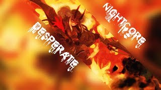 Desperate - [Nightcore]