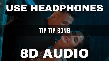 Tip Tip (8D Audio) Sooryavanshi | Akshay Kumar,Katrina Kaif |Udit Narayan,Alka Yagnik|HQ 3D Surround