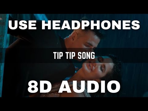 Tip Tip (8D Audio) Sooryavanshi | Akshay Kumar,Katrina Kaif |Udit Narayan,Alka Yagnik|HQ 3D Surround